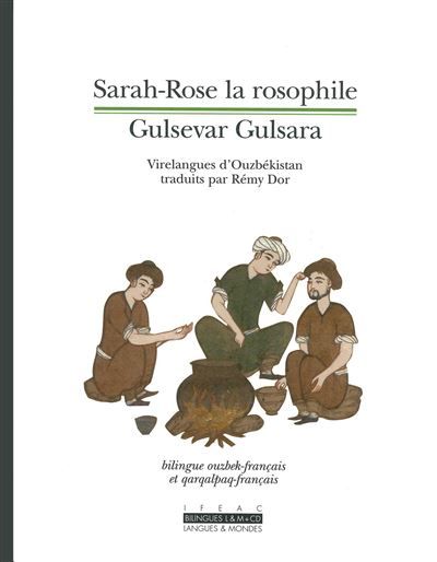 Sarah-rose la rosophile (bilingue ouzbek-français)+1cd audio Virelangues d'ouzbekistan / o'zbekiston tez aytishlari - Gulsevar gulsara virelangues
