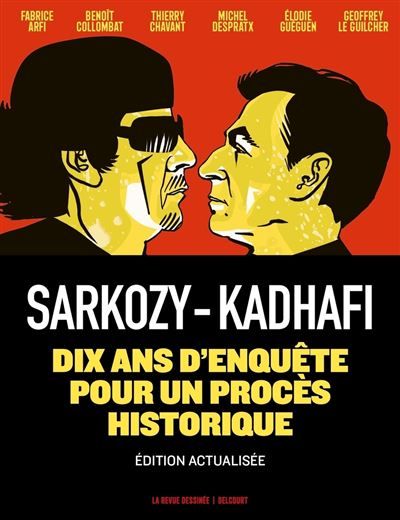 Sarkozy-Kadhafi - Nouvelle édition augmentée Des billets et des bombes