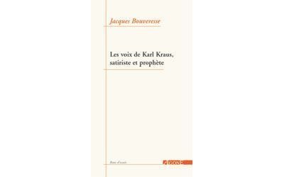 Satire et prophétie : les voix de Karl Kraus