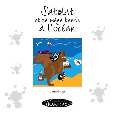 Satolat et sa méga bande à l'océan Les aventures de Shakitash - Nadine Stein - Books On Demand
