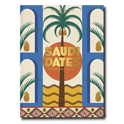 Saudi Dates A Portrait of the Sacred Fruit
