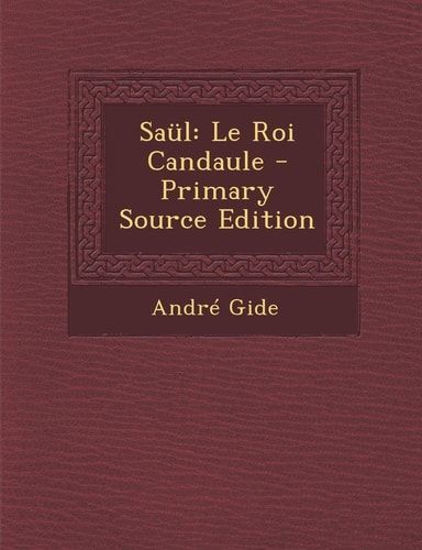 Saül: Le Roi Candaule (French Edition)