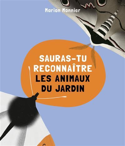 Sauras-tu reconnaître les animaux du jardin ?