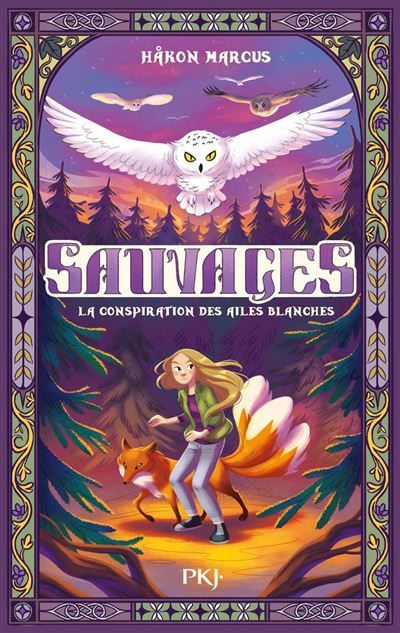 Sauvages - Tome 01 : La conspiration des ailes blanches