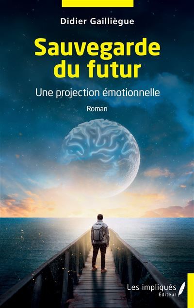 Sauvegarde du futur Une projection émotionnelle