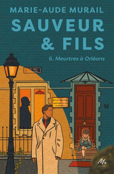 Sauveur & Fils - Saison 6 - Nouvelle édition Meurtres à Orléans