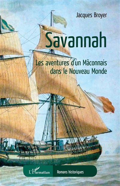 Savannah Les aventures d'un Mâconnais dans le Nouveau Monde