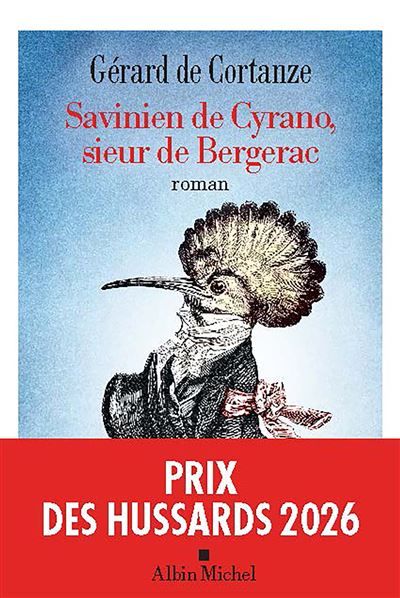 Savinien de Cyrano, sieur de Bergerac Prix des Hussards 2026