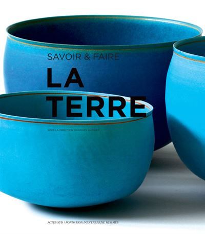 Savoir & faire : la terre La terre