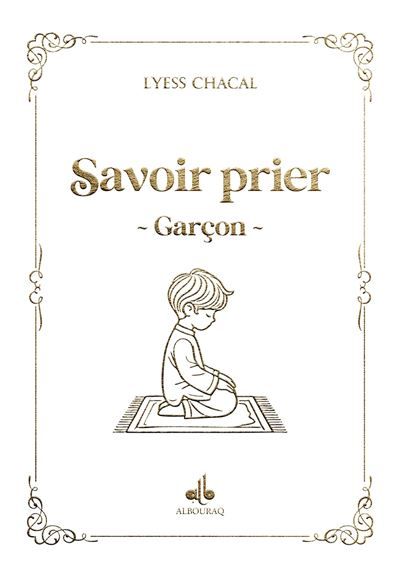 Savoir prier - Garçon Blanc