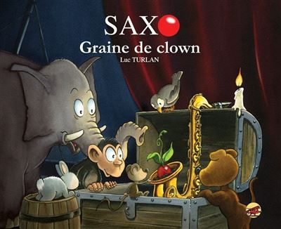 Saxo t.3 - graine de clown