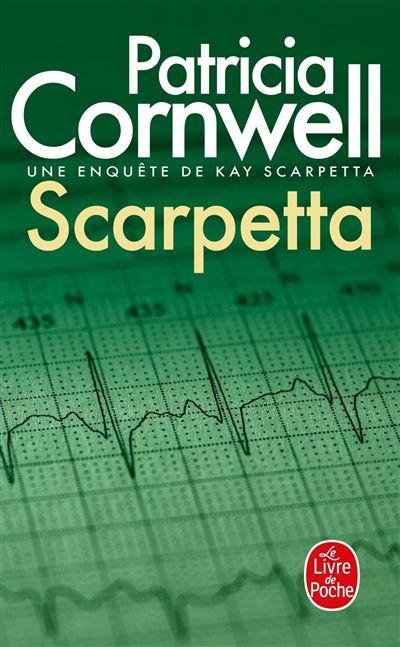 Scarpetta Une enquête de Kay Scarpetta