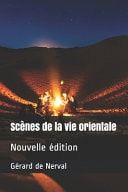 Scènes de la vie orientale Nouvelle édition
