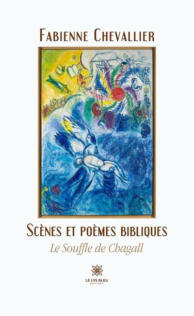 Scènes et poèmes bibliques Le souffle de Chagall