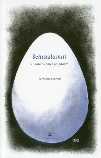 Schasslamitt et autres contes palpitants
