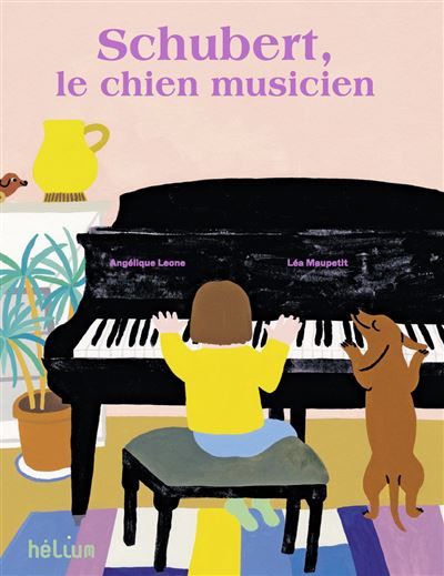 Schubert, le chien musicien - Léa Maupetit