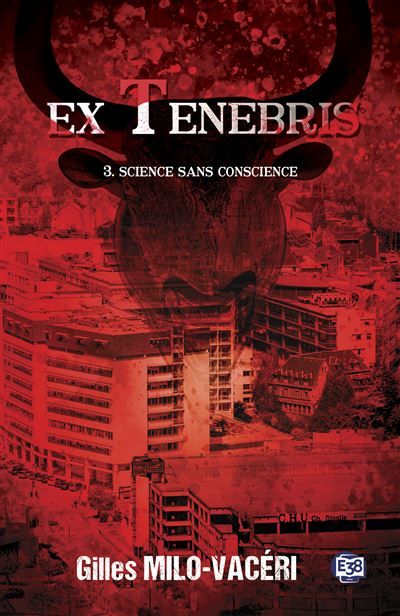 Science sans conscience Ex Tenebris - 3