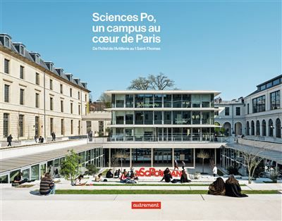 Sciences Po, un campus au coeur de Paris De l'hôtel de l'Artillerie au 1 Saint-Thomas