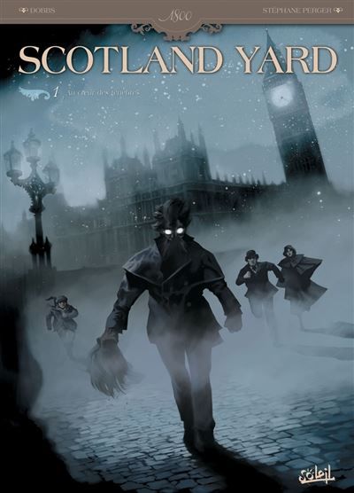 Scotland Yard T01 - Au coeur des ténêbres Au coeur des Ténêbres