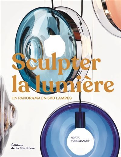Sculpter la lumière Un panorama en 500 lampes