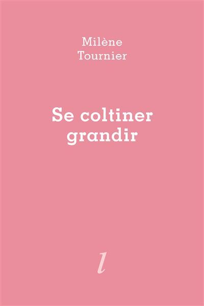 Se coltiner grandir
