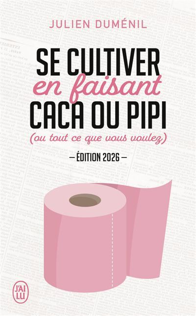 Se cultiver en faisant caca ou pipi (ou tout ce que vous voulez)-Édition 2026
