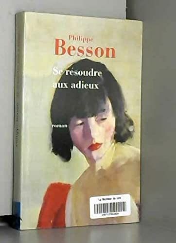 Se résoudre aux adieux