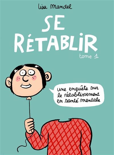 Se rétablir Une enquête sur le rétablissement en santé mentale