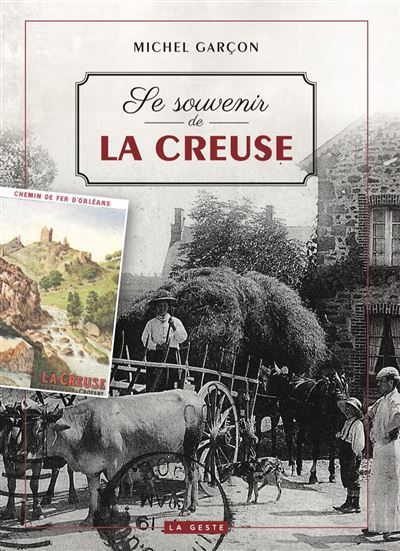 Se souvenir de la creuse (geste) (coll. beau petit pays )