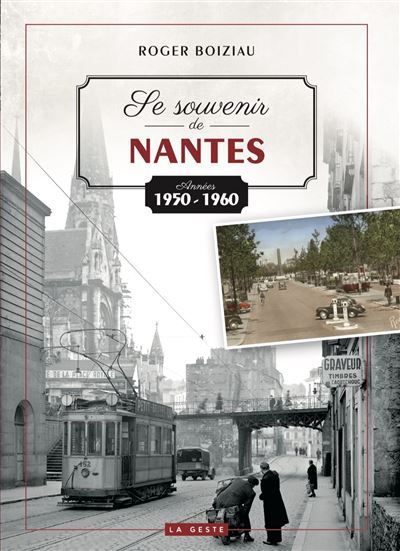 Se souvenir de nantes annees 1950-1960 (geste) (coll. beau petit pays ) (bp)