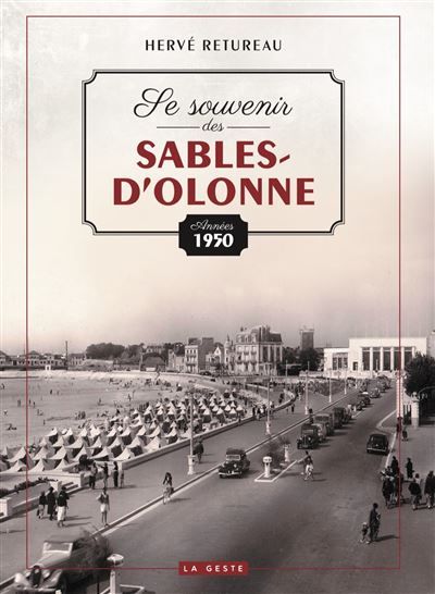 Se souvenir des sables d'olonne annees 1950 (geste) (coll. beau petit pays )