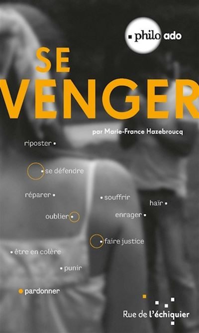 Se venger Riposter, se défendre, réparer...
