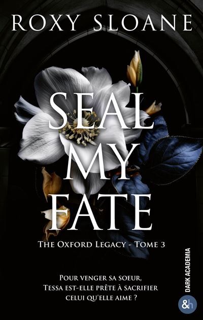 Seal My Fate La conclusion de la trilogie