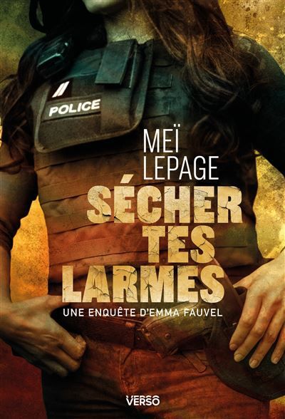 Sécher tes larmes Une enquête d'Emma Fauvel