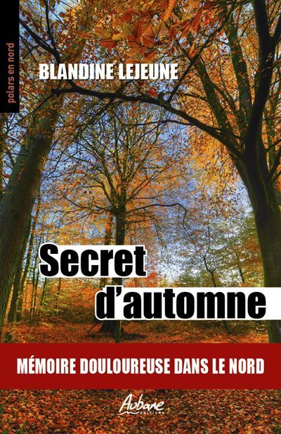Secret d'automne Memoire douloureuse dans le nord