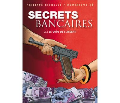 Secrets Bancaires - Tome 2.2 Le goût de l'argent