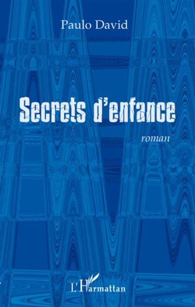 Secrets d'enfance Roman