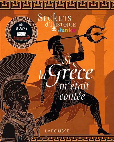 Secrets d'histoire Junior - Si la Grèce m'était contée