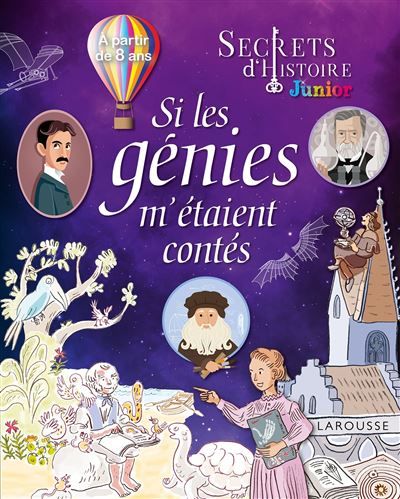 Secrets d'histoire Si les génies m'étaient contés