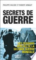 Secrets de guerre - Les dossiers de la Seconde Guerre mondiale