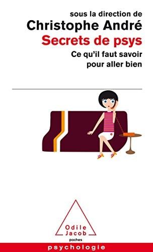 Secrets de psys ce qu'il faut savoir pour aller bien