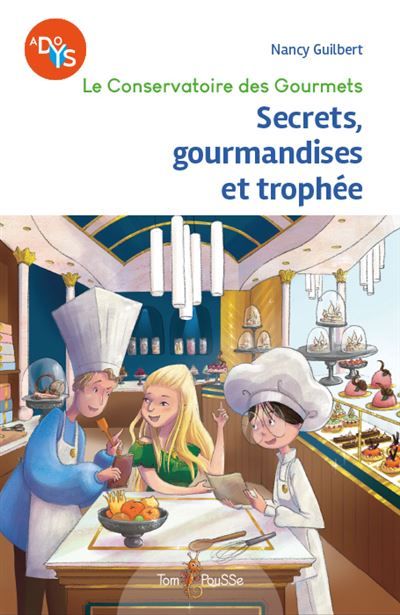 Secrets, gourmandises et trophée Le Conservatoire des gourmets