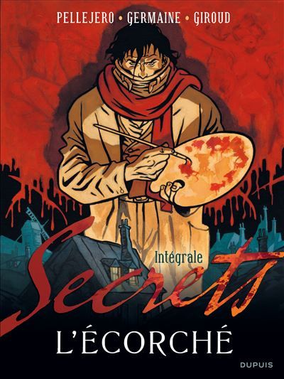 Secrets, L'écorché - L'intégrale Intégrale