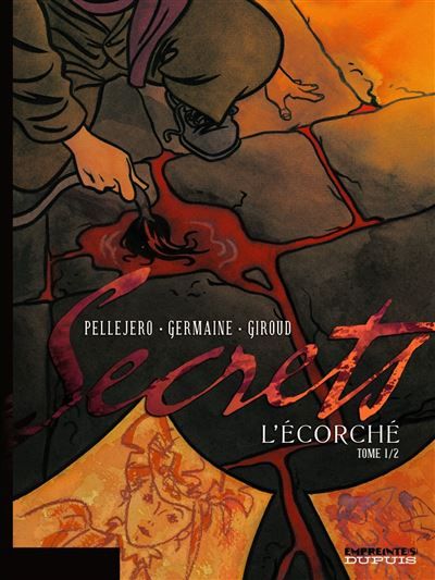 Secrets, L'Écorché - Tome 1 L'écorché Tome 1