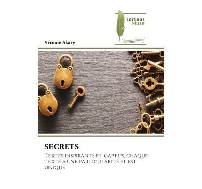 Secrets Textes inspirants et captifs, chaque texte a une particularité et est unique