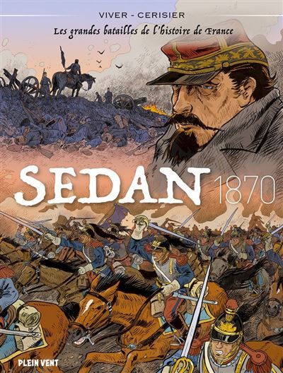 Couverture de Sedan - 1870 Les grandes batailles de l'Histoire de France par Jean-François Vivier
