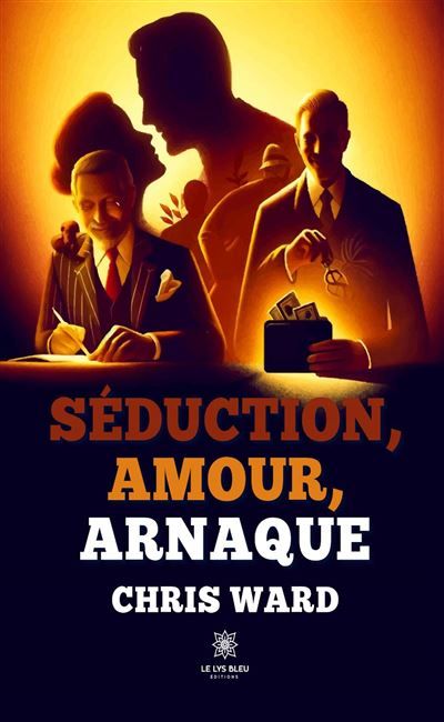 Séduction, amour, arnaque