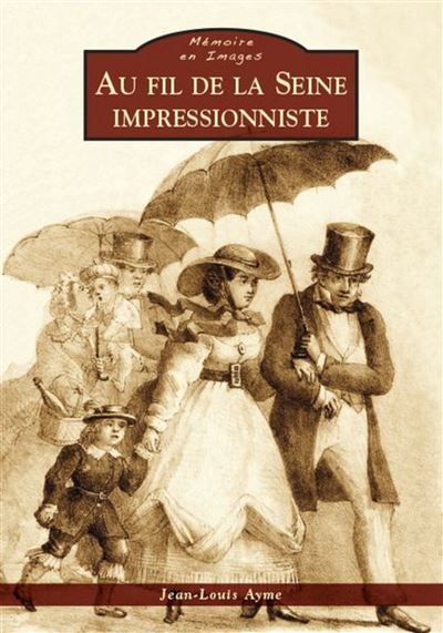 Seine impressionniste (Au fil de la)