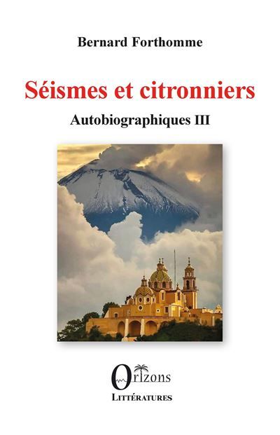Séismes et citronniers Autobiographiques III