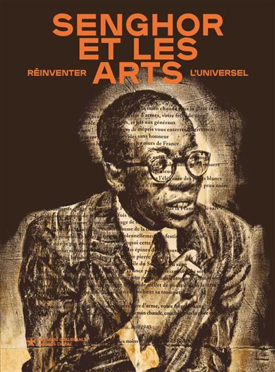 Senghor et les arts Réinventer l'universel
